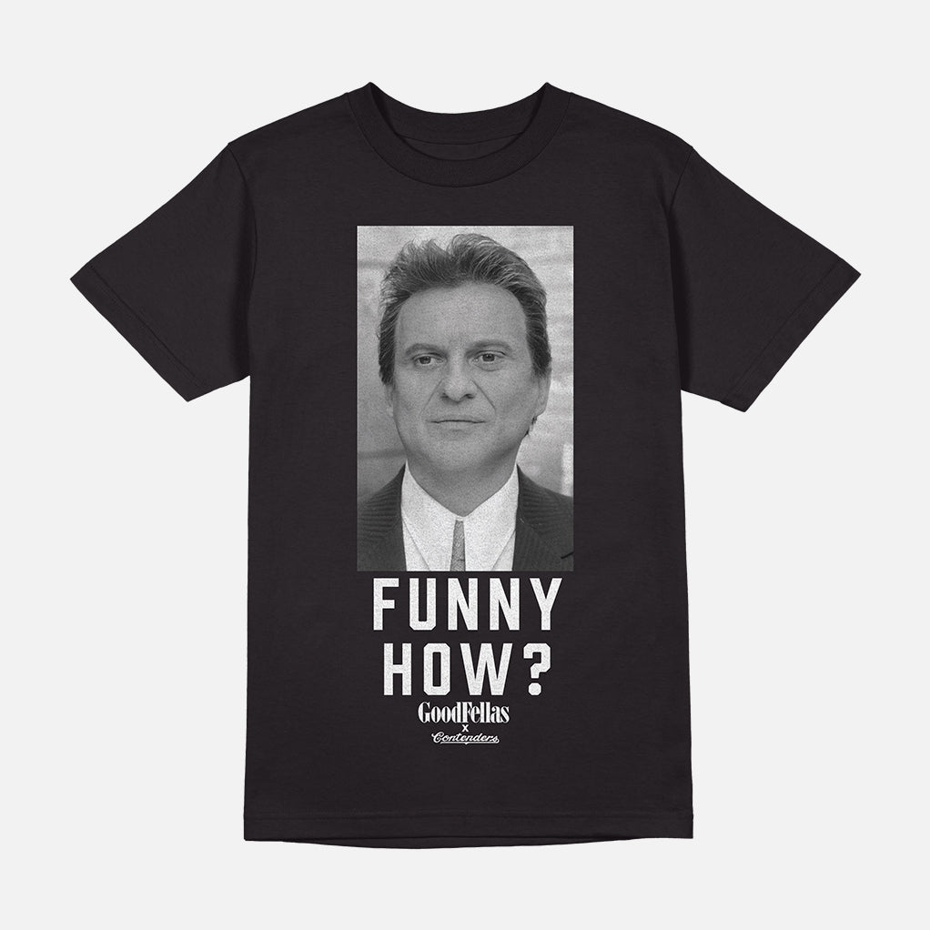 GOODFELLAS FUNNY HOW SHIRT